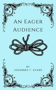An Eager Audience