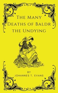 The Many Deaths of Baldr the Undying