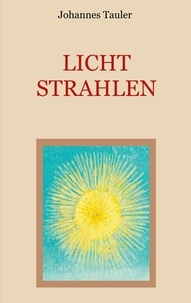 Johannes Tauler et Conrad Eibisch - Lichtstrahlen.