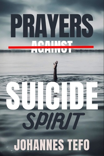  Johannes Tefo - Prayers Against Suicide Spirit.
