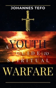 Youth's Guide To Spiritual Warfare
