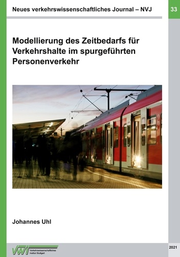 Johannes Uhl - Modellierung des Zeitbedarfs für Verkehrshalte im spurgeführten Personenverkehr.
