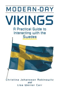 Modern-Day Vikings. A Practical Guide To Interacting With The Swedes