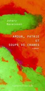 Johary Ravaloson - Amour, patrie et soupe de crabes.