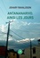 Antananarivo, ainsi les jours. Chroniques ordinaires de Madagascar, nuit, jours, pluie... insurrection...