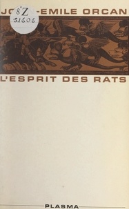 John Émile Orcan - L'esprit des rats.