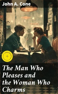 The Man Who Pleases and the Woman Who Charms