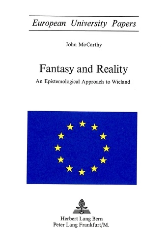 John A. McCarthy - Fantasy and Reality - An Epistemological Approach to Wieland.
