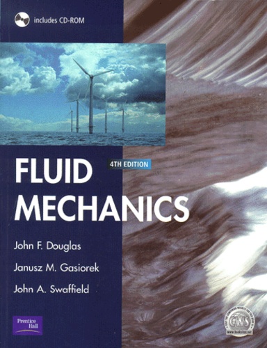 John-A Swaffield et John Douglas - Fluid Mechanics. With Cd-Rom, 4th Edition.