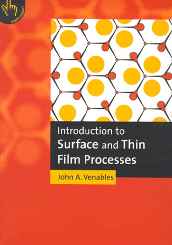 John-A Venables - Introduction To Surface And Thin Film Processes.