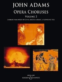 John Adams - Opera Choruses - Choruses from Nixon In China, Doctor Atomic, A Flowering Tree. mixed choir and piano..