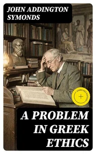A Problem in Greek Ethics