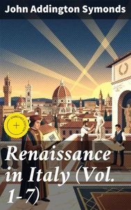 Renaissance in Italy (Vol. 1-7)