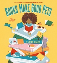 John Agard - Books Make Good Pets.