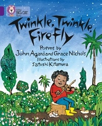 John Agard et Grace Nichols - Twinkle, Twinkle, Firefly - Band 08/Purple.