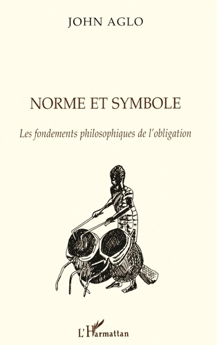 Norme Et Symbole. Les Fondements Philosophiques De L'Obligation