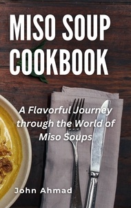  john ahmad - Miso Soup Cookbook.