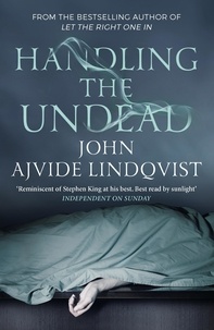 John Ajvide Lindqvist - Handling the Undead.