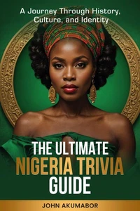 The Ultimate Nigeria Trivia Guide