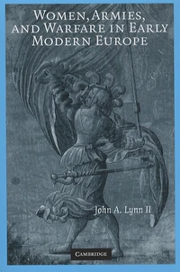 Women, Armies, and Warfare in Early Modern Europe