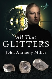  John Anthony Miller - All That Glitters.