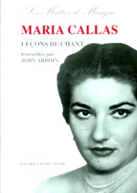 John Ardoin et Maria Callas - Lecons De Chant. Master Classes A La Juillard School 1971-1972.