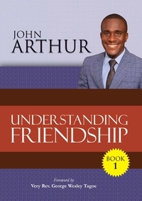  JOHN ARTHUR - Understanding Friendship - Book 1, #58.