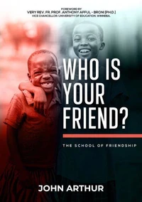 Who Is Your Friend?