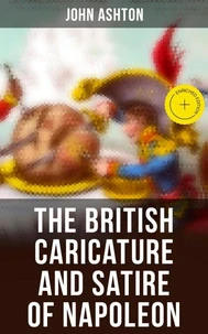 The British Caricature and Satire of Napoleon
