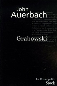 John Auerbach - Grabowski - Transformations, Fuite et autres histoires.