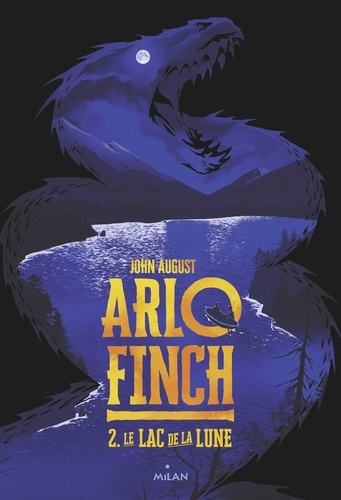 Arlo Finch, Tome 02. Le lac de la lune