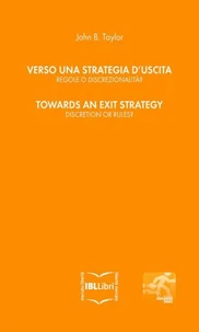 Verso una strategia d'uscita: regole o discrezionalità? // Towards an exit strategy: discretion or rules? [edizione bilingue]