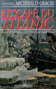 John-B Thayer et Archibald Gracie - Rescapé du "Titanic".