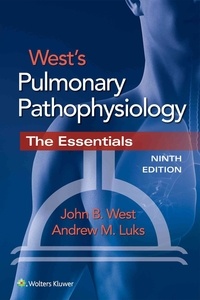 John B. West et Andrew M. Luks - West's Pulmonary Pathophysiology.