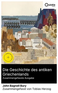 Die Geschichte des antiken Griechenlands (Zusammengefasste Ausgabe)