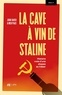 John Baker et Nick Place - La cave à vin de Staline.