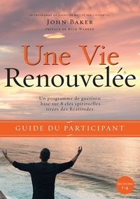 John Baker - Une vie renouvelée - Guide du participant.