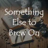 Something Else to Brew On