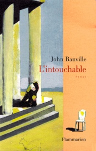 John Banville - L'intouchable.