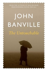 John Banville - The Untouchable.