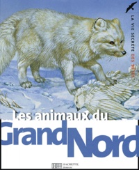 John Barber et Michel Cuisin - Les animaux du Grand Nord.