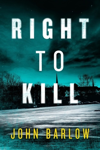 John Barlow - Right to Kill - Joe Romano crime thrillers, #1.