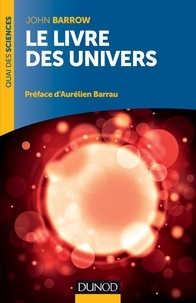 John Barrow - Le livre des univers.