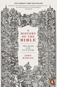 John Barton - A History of the Bible - The Book and Its Faiths.