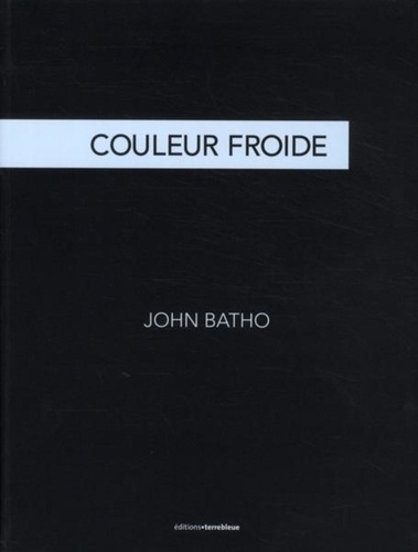 John Batho - Couleur froide.