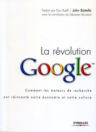 John Battelle - La révolution Google.