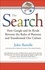 The Search. How Google and Its Rivals Rewrote the Rules of Business and Transformed Our Culture