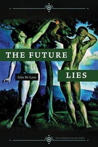  John Be Lane - The Future Lies.