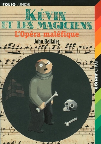 John Bellairs - Kévin et les magiciens  : L'Opéra maléfique.