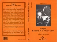 John Bennett - Aragon, Londres et la France libre - Réception de l'oeuvre en Grande-Bretagne, 1940-1946.